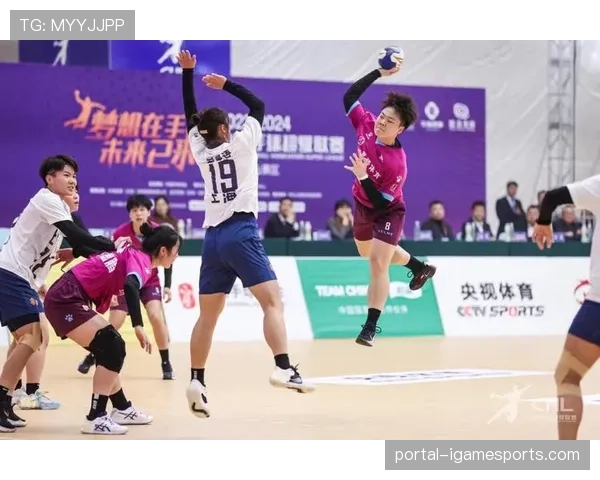 中国手球超级联赛互动活动丰富,观众体验持续优化